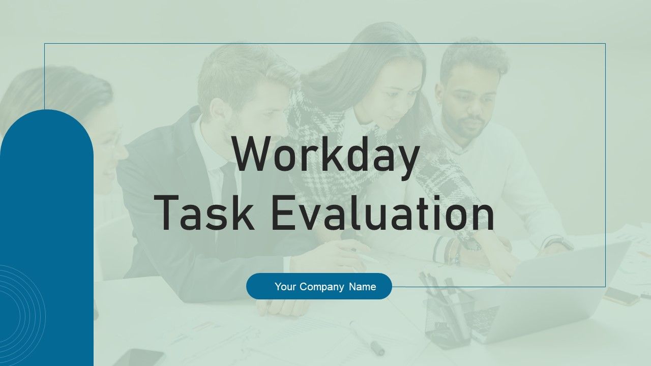 Workday_Task_Evaluation_Ppt_PowerPoint_Presentation_Complete_Deck_With_Slides_Slide_1.jpg