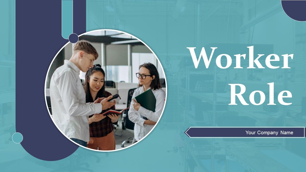Worker_Role_Ppt_PowerPoint_Presentation_Complete_Deck_With_Slides_Slide_1.jpg
