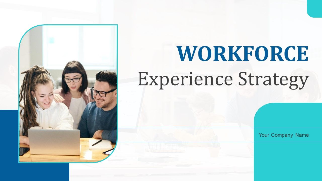 Workforce_Experience_Strategy_Ppt_PowerPoint_Presentation_Complete_Deck_With_Slides_Slide_1.jpg