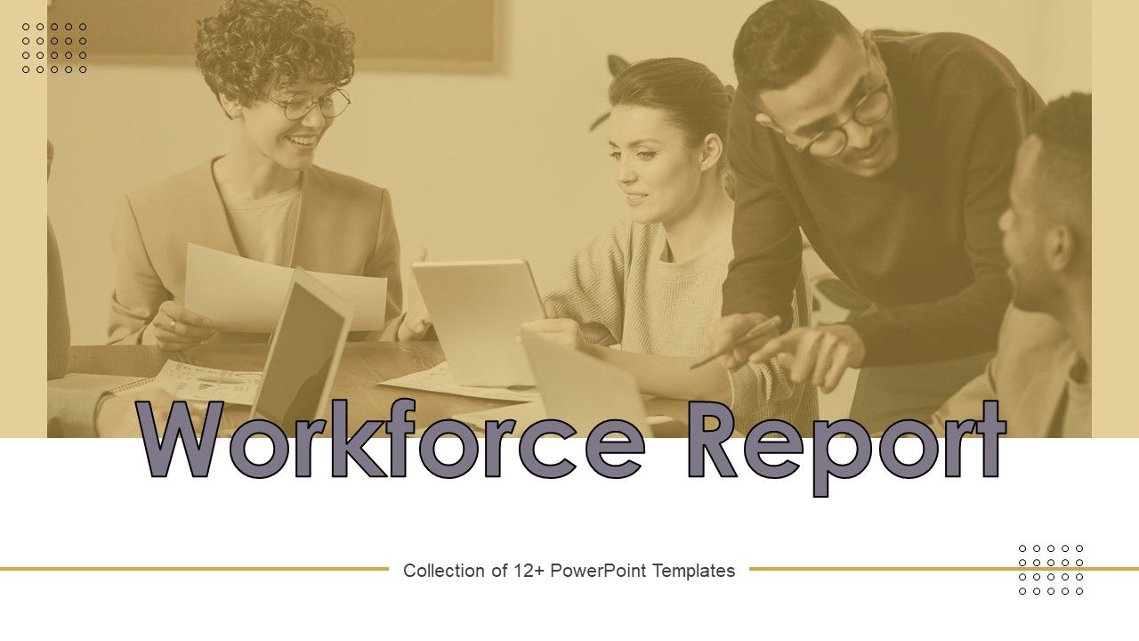 Workforce_Report_Ppt_PowerPoint_Presentation_Complete_Deck_With_Slides_Slide_1.jpg