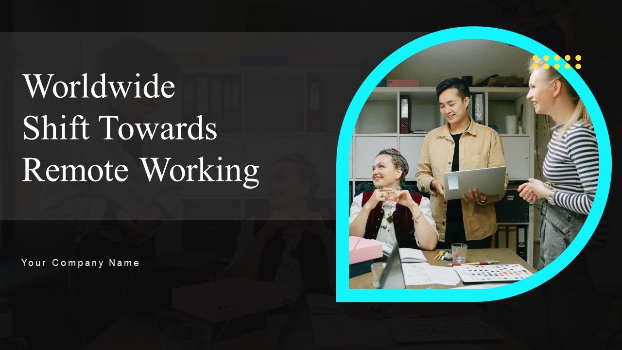 Worldwide_Shift_Towards_Remote_Working_Ppt_PowerPoint_Presentation_Complete_Deck_With_Slides_Slide_1.jpg