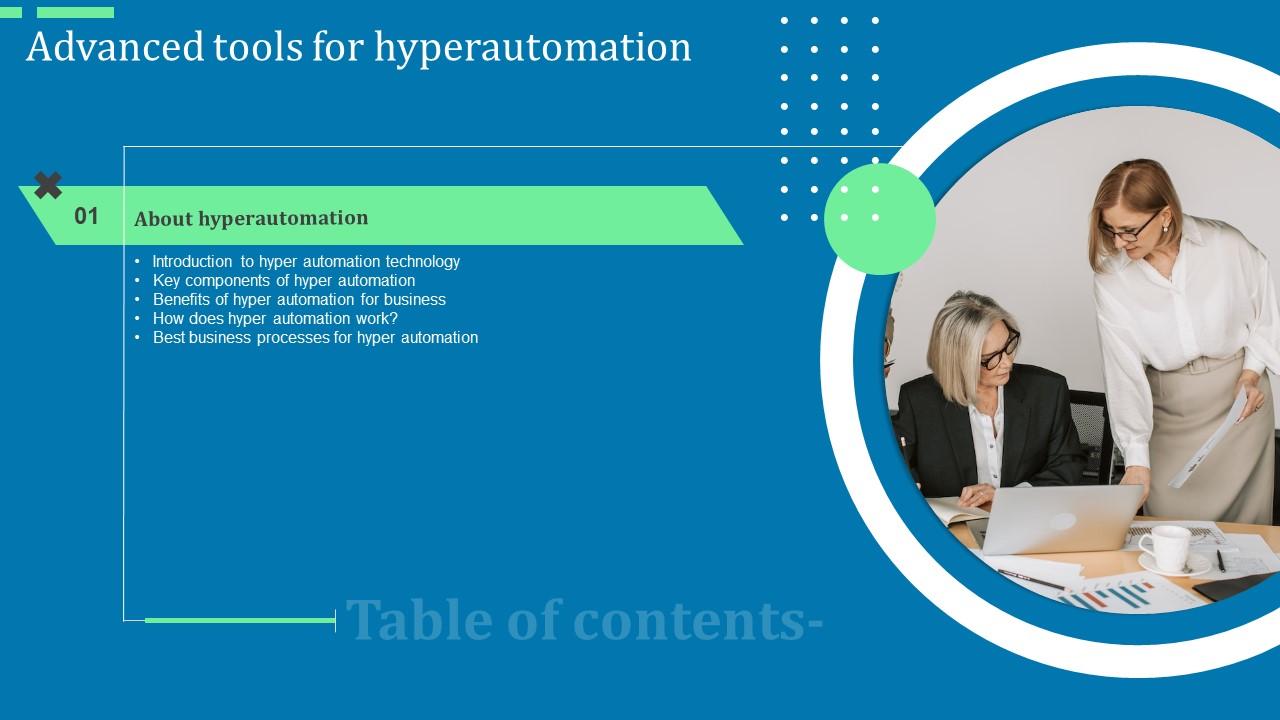 Advanced Tools For Hyperautomation Table Of Contents Ppt Slides Design Inspiration Pdf
