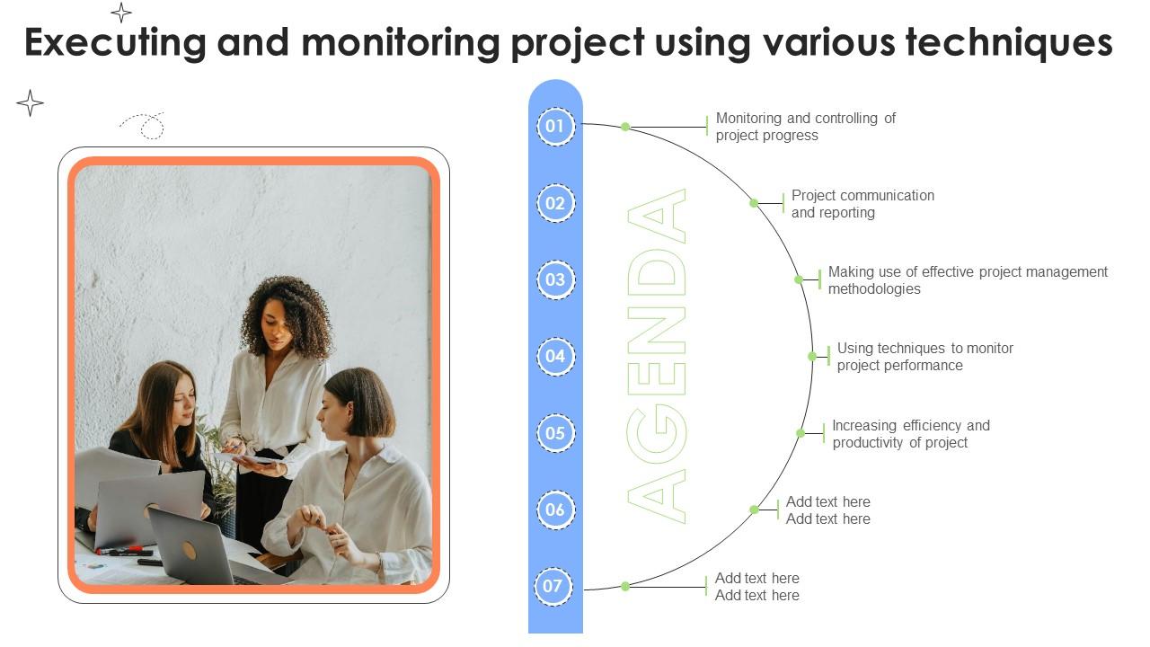Agenda Executing And Monitoring Project Using Various Techniques PM SS V