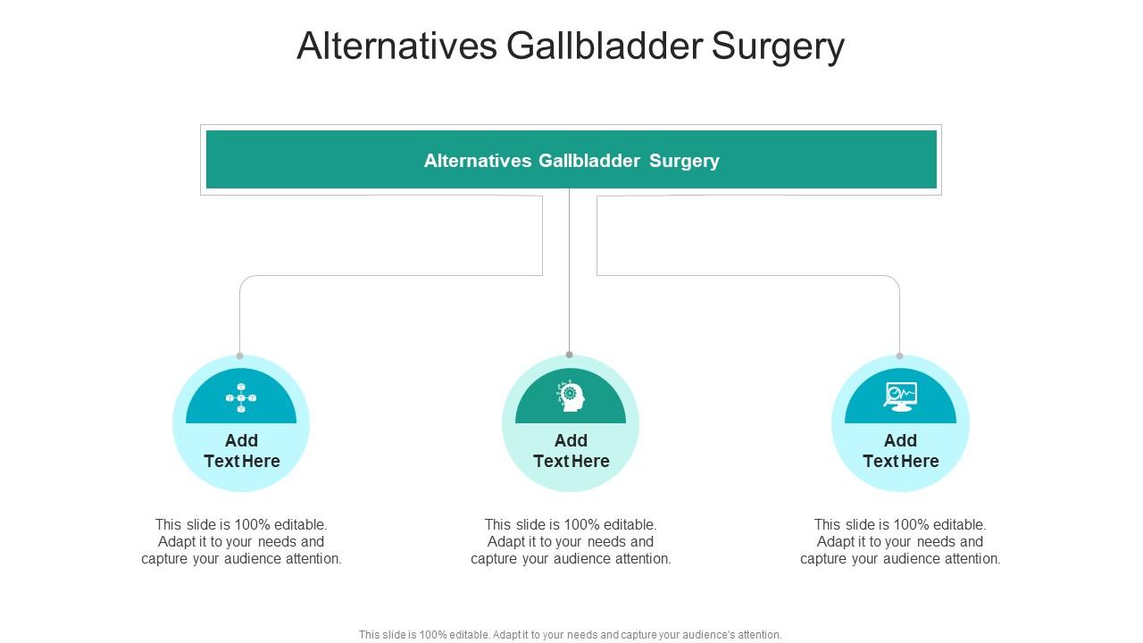 Alternatives Gallbladder Surgery In Powerpoint And Google Slides Cpb