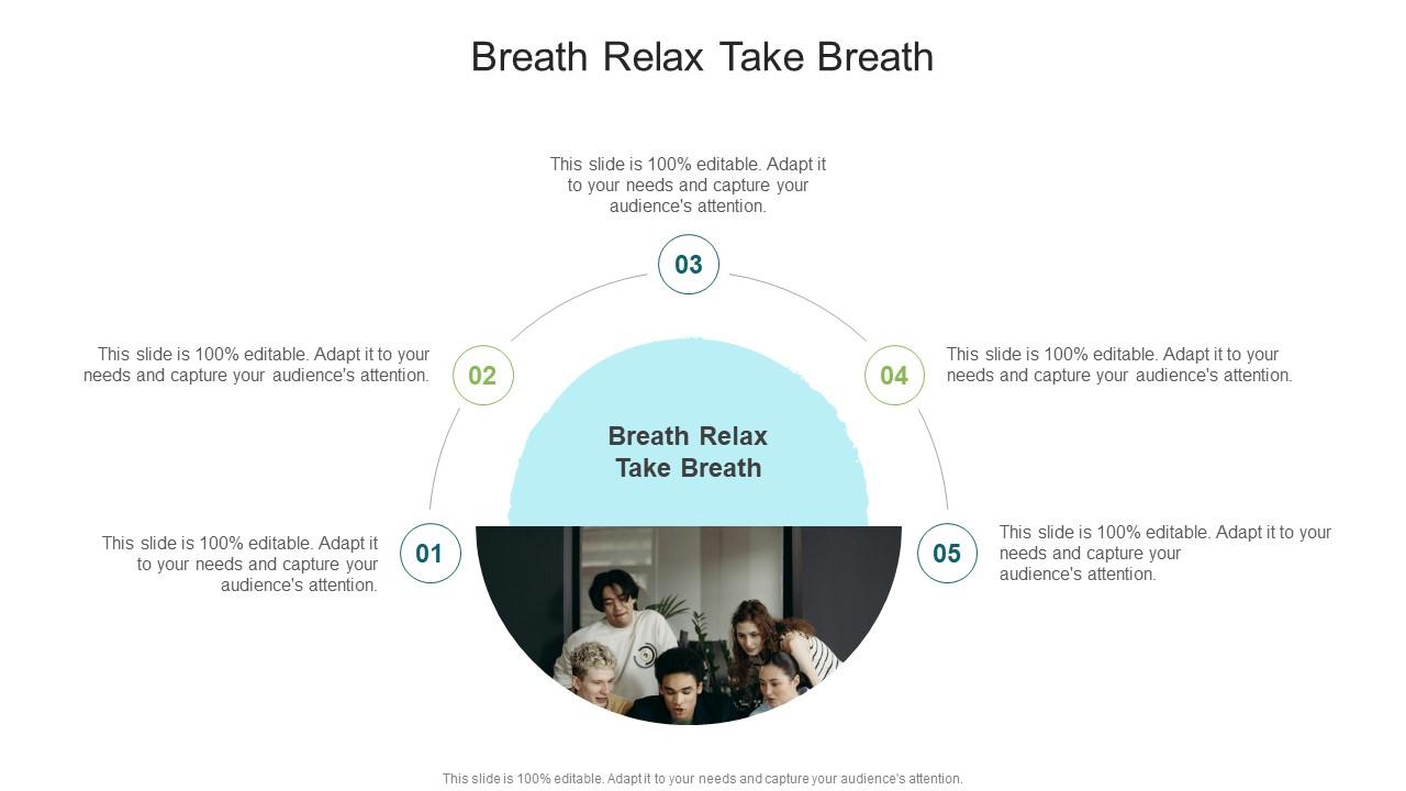 Breath Relax Take Breath In Powerpoint And Google Slides Cpb