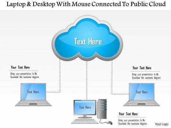 business_diagram_laptop_and_desktop_with_mouse_connected_to_public_cloud_ppt_slide_1.jpg