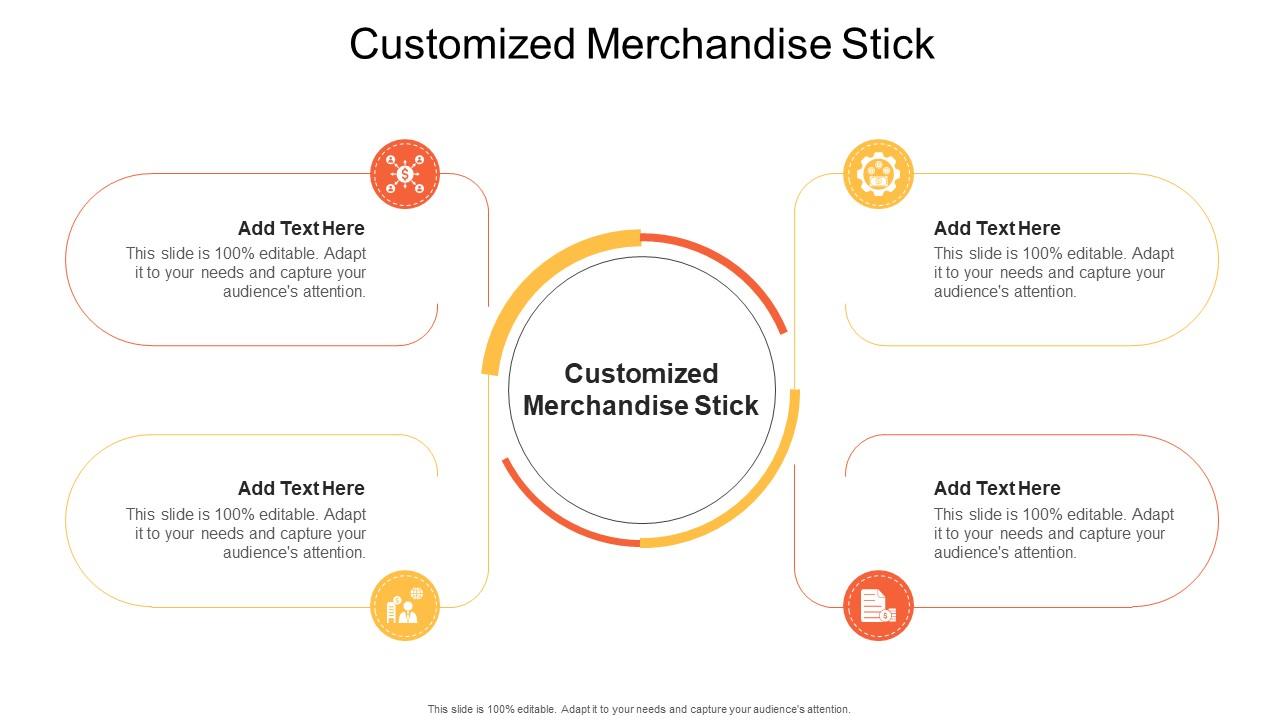 Customized Merchandise Stick In Powerpoint And Google Slides Cpb