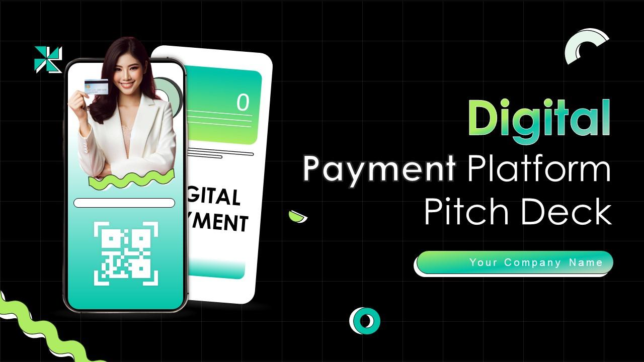 Digital Payment Platform Pitch Deck Ppt Template