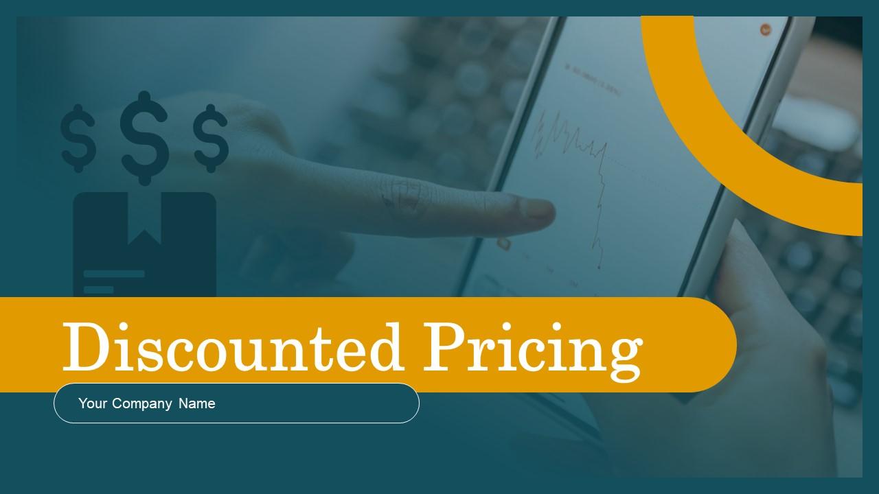 Discounted Pricing Ppt Powerpoint Presentation Complete Deck With Slides
