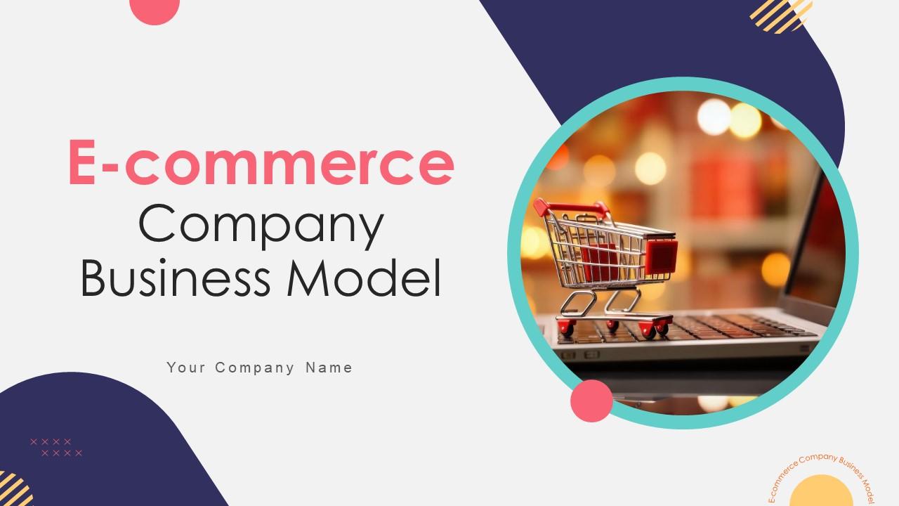E Commerce Company Business Model Ppt Powerpoint Presentation Complete Deck BMC V