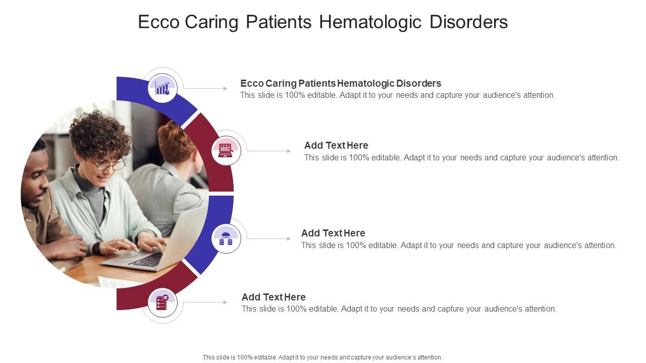 Ecco Caring Patients Hematologic Disorders In Powerpoint And Google Slides Cpb