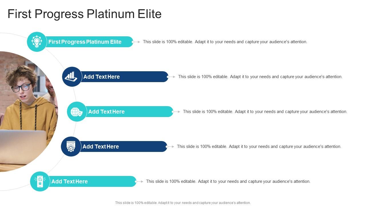 First Progress Platinum Elite In Powerpoint And Google Slides Cpb