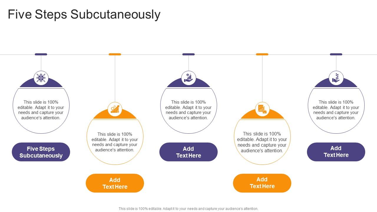 Five Steps Subcutaneously In Powerpoint And Google Slides Cpb