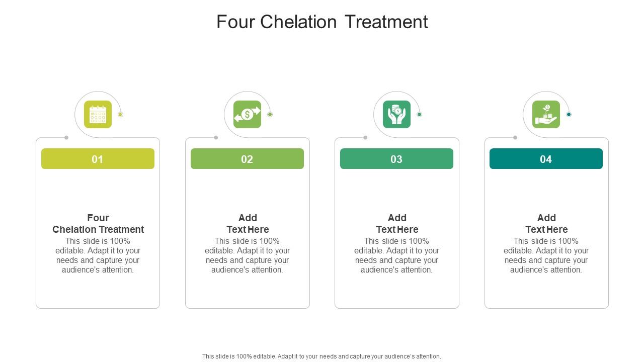 Four Chelation Treatment In Powerpoint And Google Slides Cpb