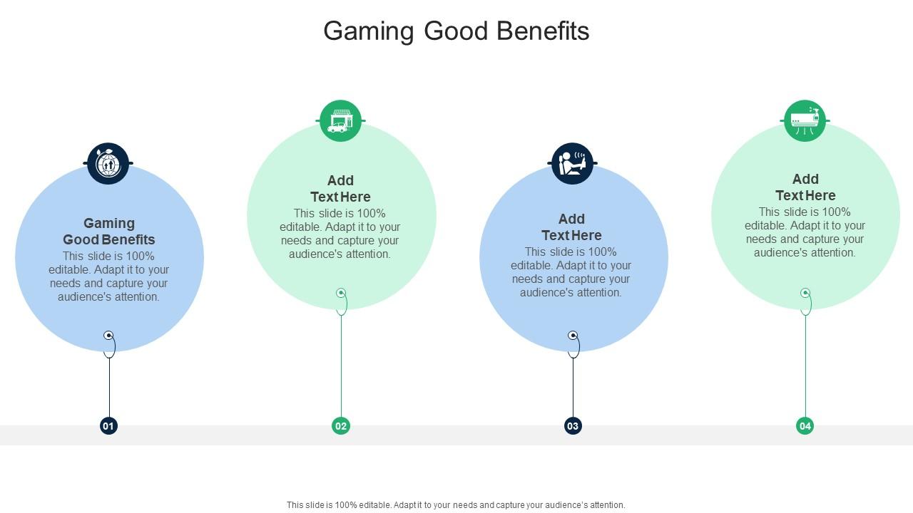 Gaming Good Benefits In Powerpoint And Google Slides Cpb