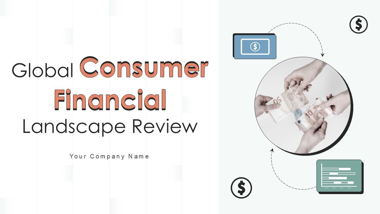 Global Consumer Financial Landscape Review Ppt Sample CRP CD V