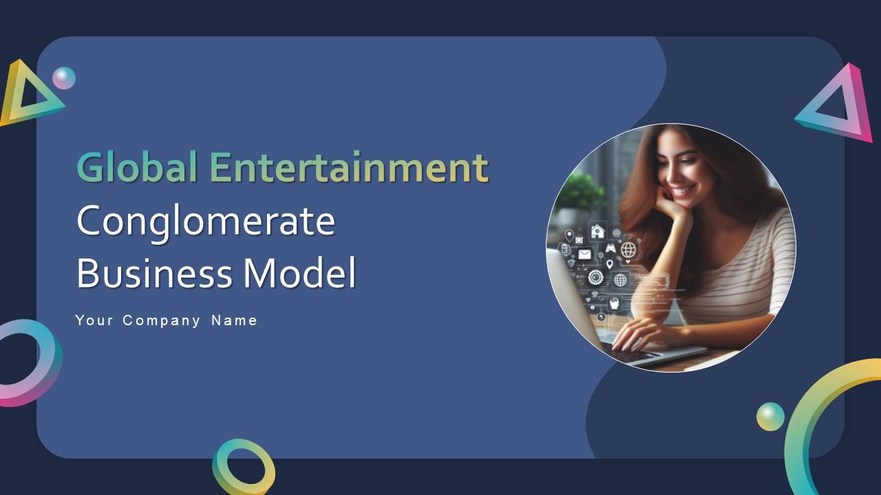 Global Entertainment Conglomerate Business Model PowerPoint PPT Template Bundles BMC V