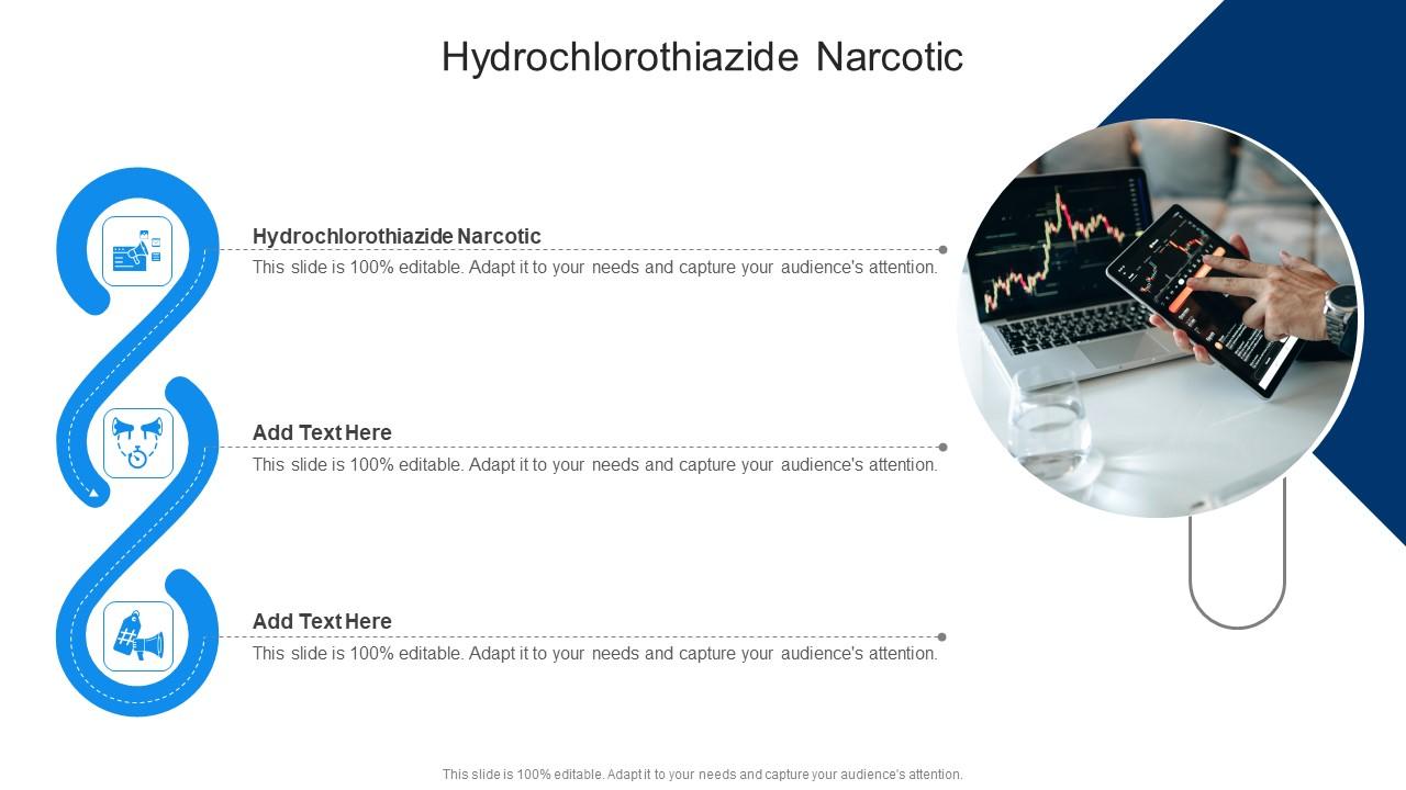 Hydrochlorothiazide Narcotic In Powerpoint And Google Slides Cpb