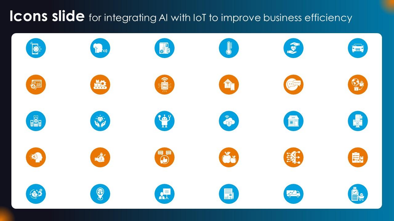 Icons Slide For Integrating AI With IoT To Improve Business Efficiency IoT SS V