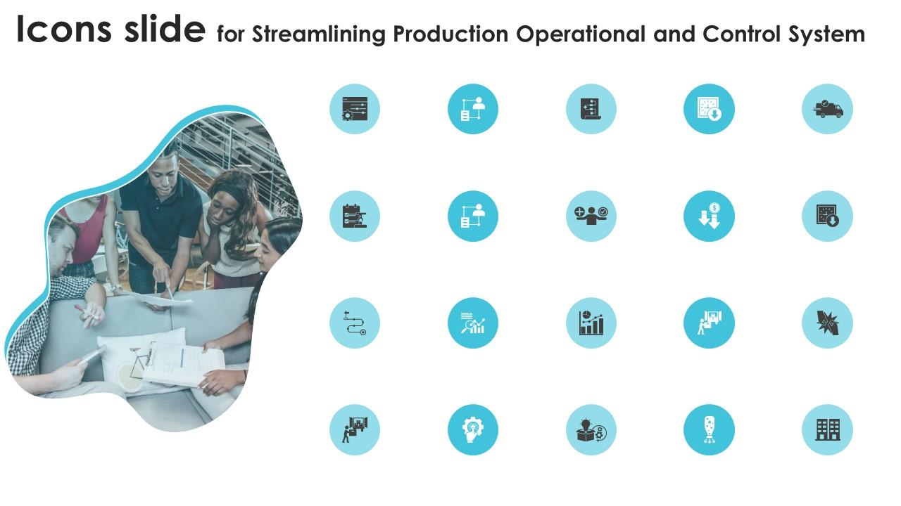 Icons Slide For Streamlining Production Operational And Control System Information PDF