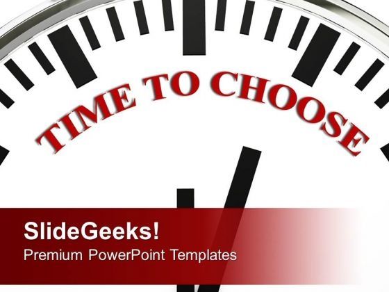 image_of_clock_with_phrase_time_to_choose_powerpoint_templates_ppt_backgrounds_for_slides_0213_title.jpg