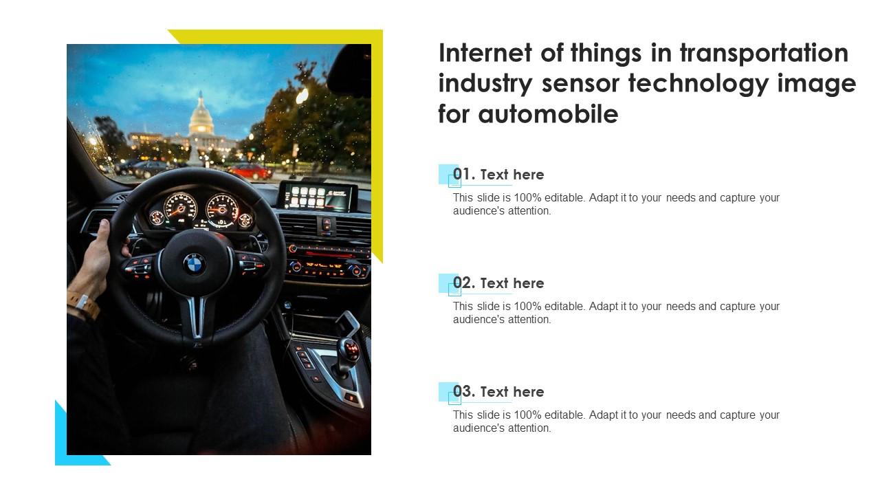 Internet Of Things In Transportation Industry Sensor Technology Image For Automobile Slides Pdf