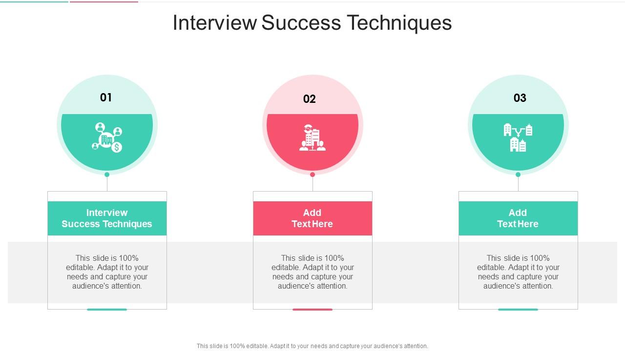 Interview Success Techniques In Powerpoint And Google Slides Cpb