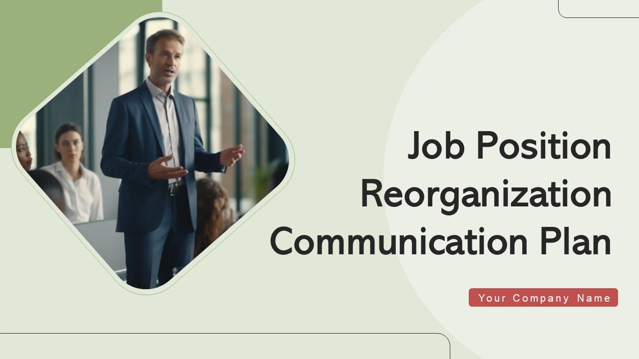 Job Position Reorganization Communication Plan Ppt Powerpoint Presentation Complete Deck With Slides