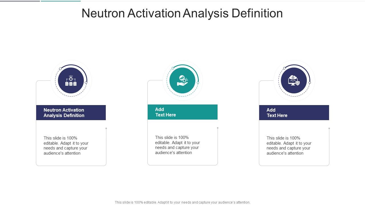 Neutron Activation Analysis Definition In Powerpoint And Google Slides Cpb