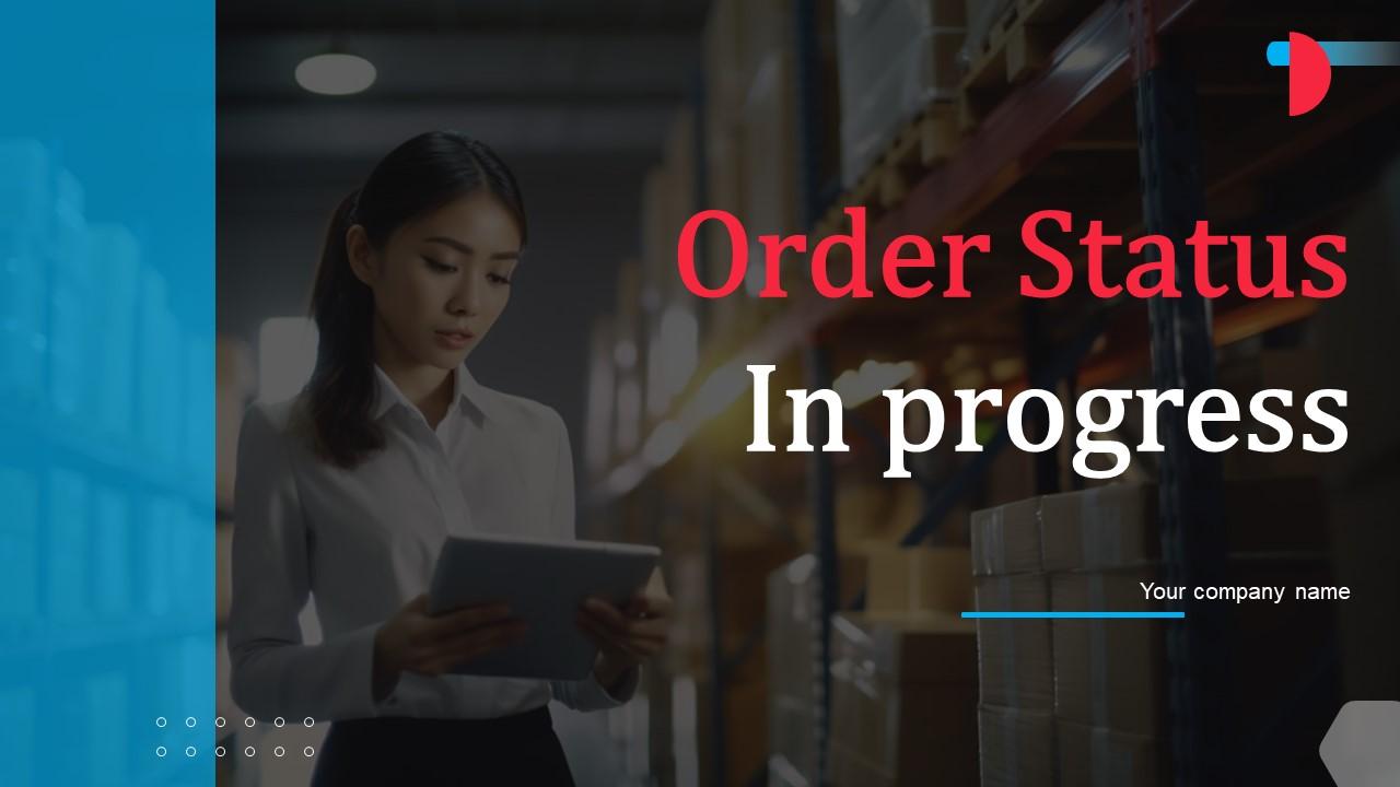 Ongoing Order Status Report Ppt Powerpoint Presentation Complete Deck With Slides
