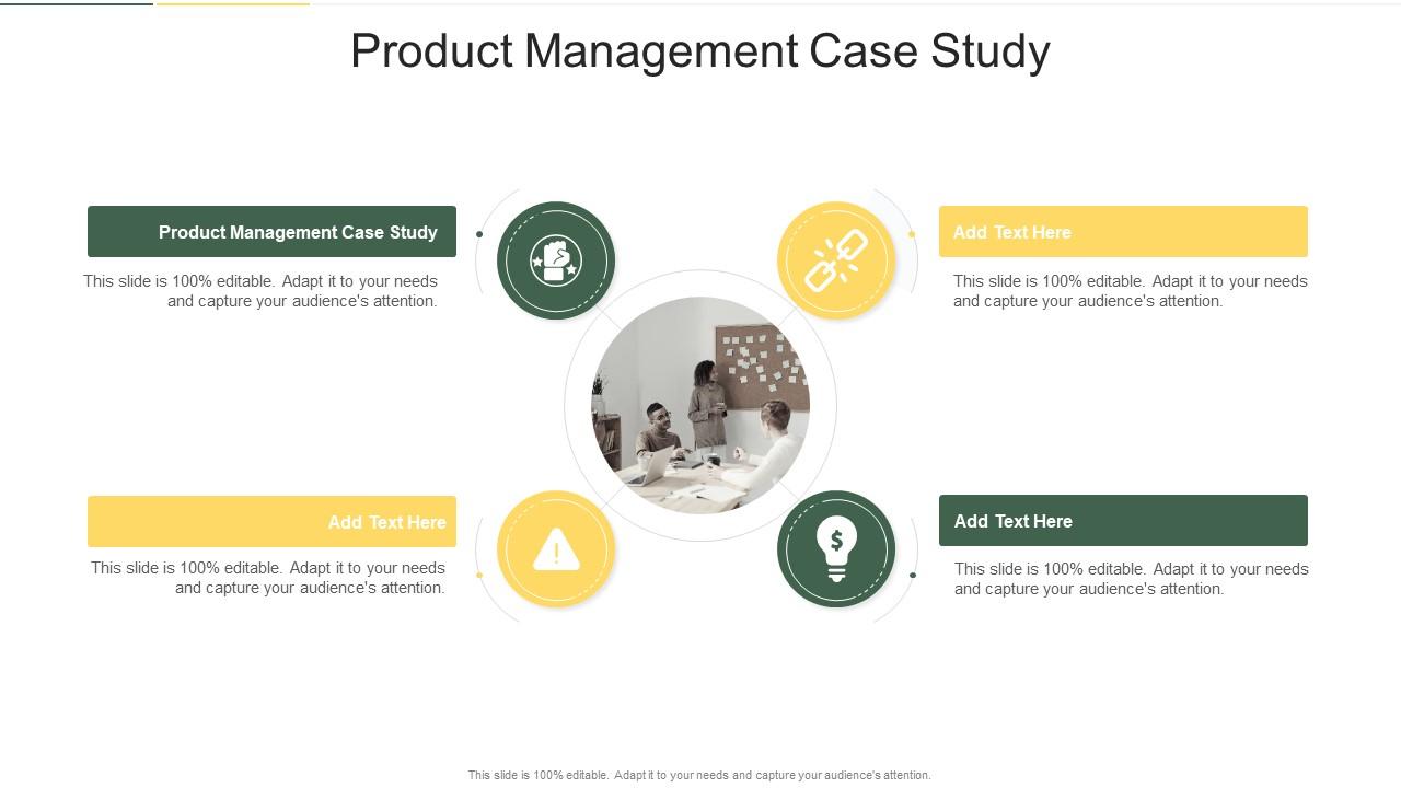 Product Management Case Study In Powerpoint And Google Slides Cpb
