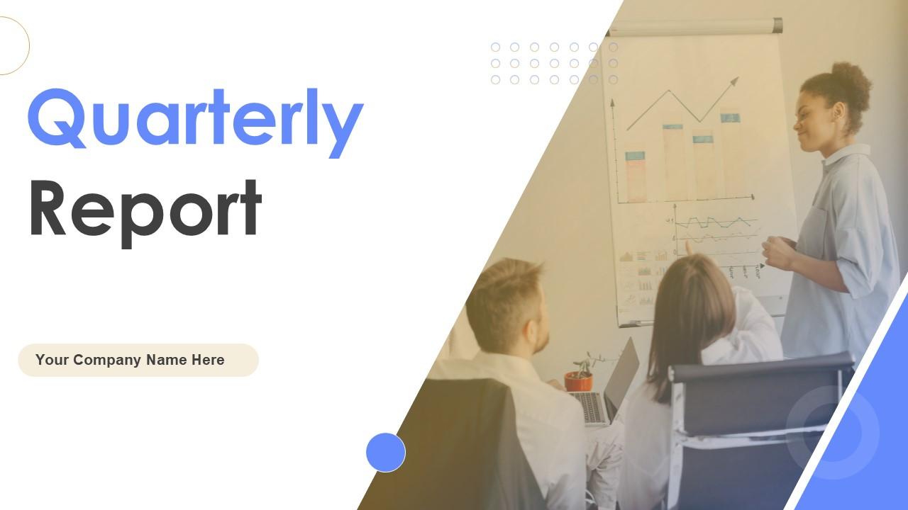 Quarterly Report Powerpoint Presentation Slides PPT Example