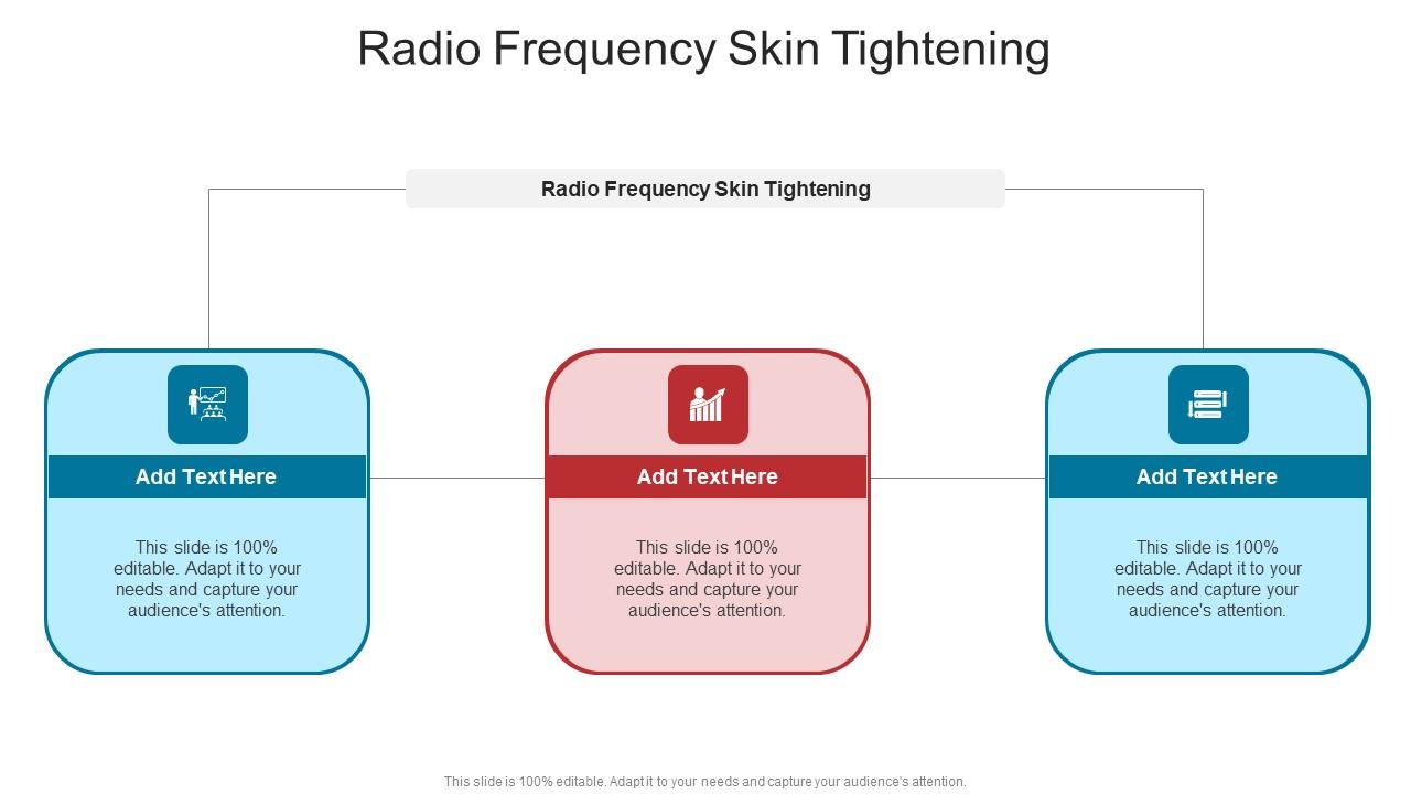 Radio Frequency Skin Tightening In Powerpoint And Google Slides Cpb