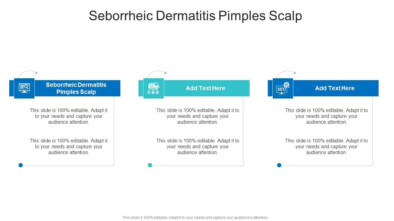 Seborrheic Dermatitis Pimples Scalp In Powerpoint And Google Slides Cpb