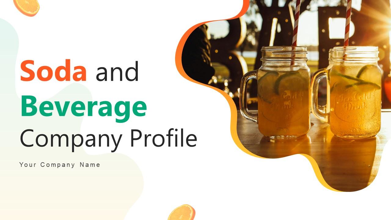Soda And Beverage Company Profile Powerpoint Presentation Ppt Powerpoint CP CD V