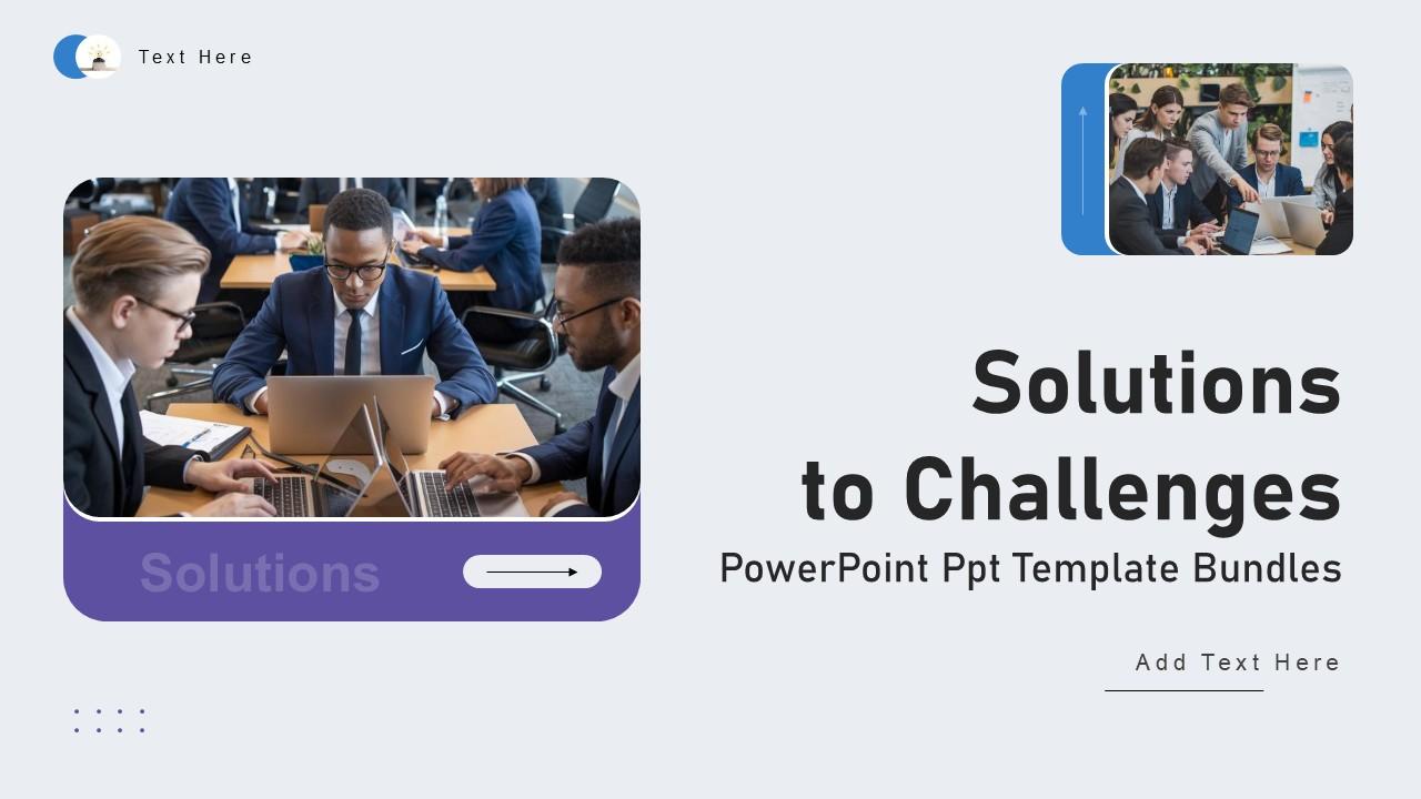 Solutions To Challenges Powerpoint Ppt Template Bundles