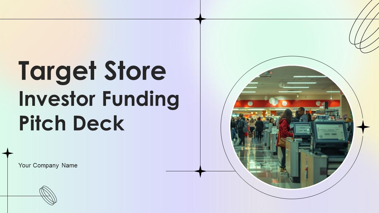 Target Store Investor Funding Pitch Deck Ppt Template