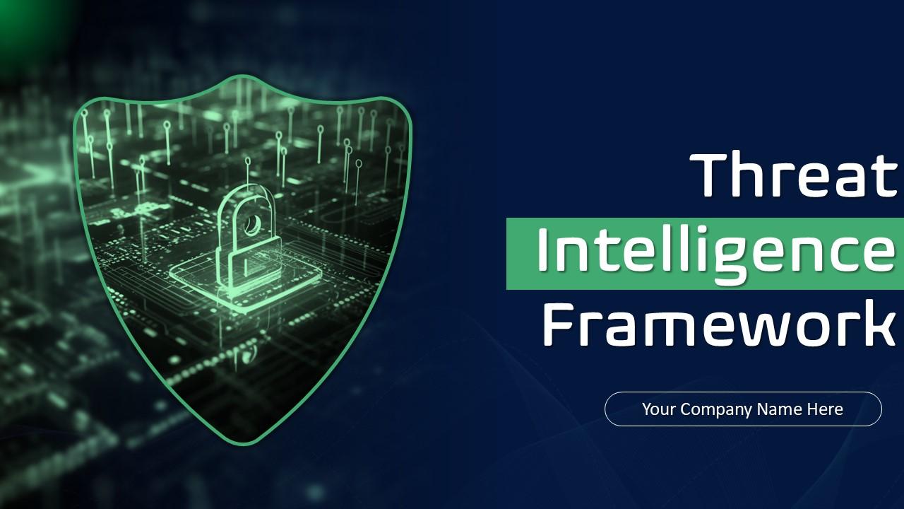 Threat Intelligence Framework Powerpoint Presentation Slides PPT Template