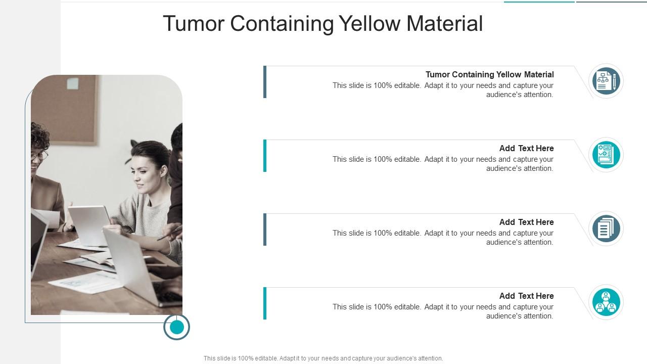 Tumor Containing Yellow Material In Powerpoint And Google Slides Cpb