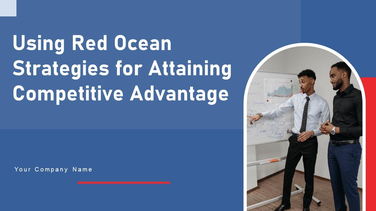 Using Red Ocean Strategies For Attaining Competitive Advantage Complete Deck