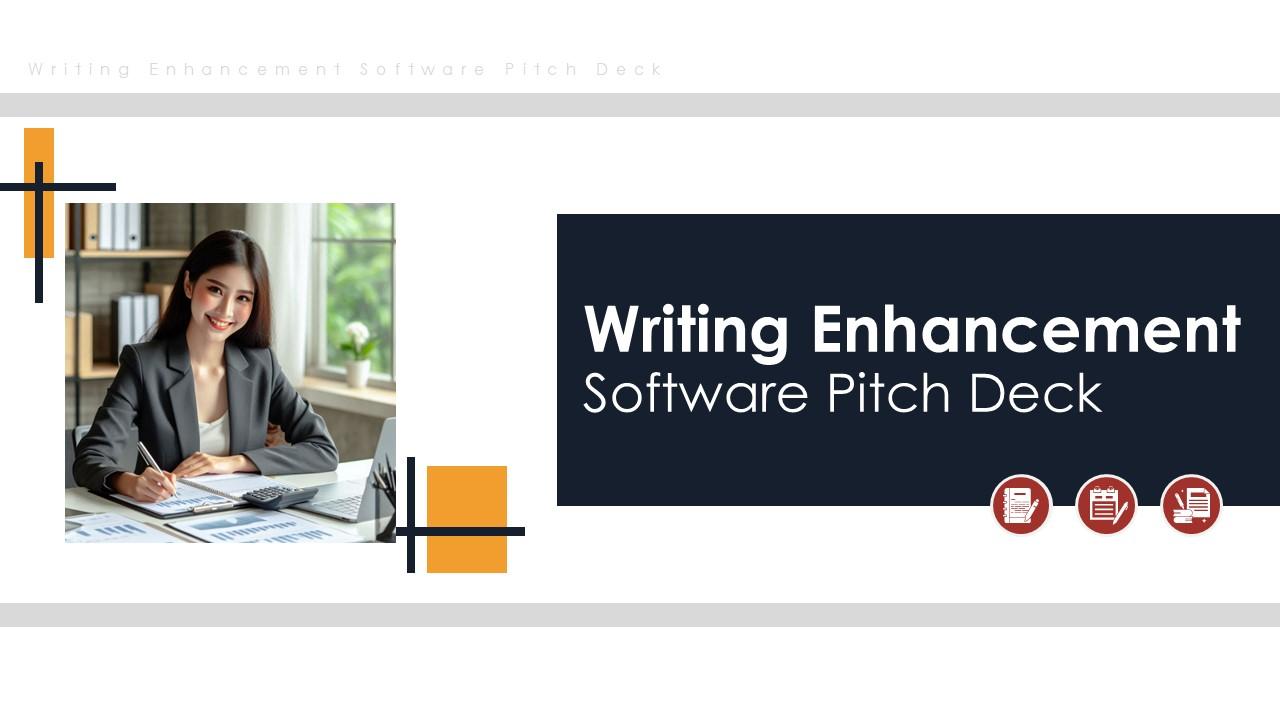 Writing Enhancement Software Pitch Deck Ppt Template