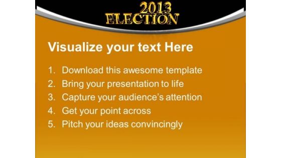 2013 Election Time Government PowerPoint Templates Ppt Background For Slides 1112