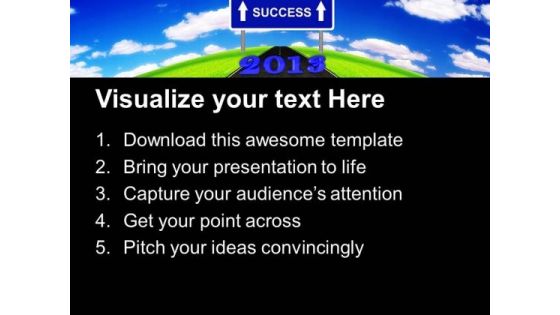 2013 New Year Business Success PowerPoint Templates Ppt Backgrounds For Slides 1212
