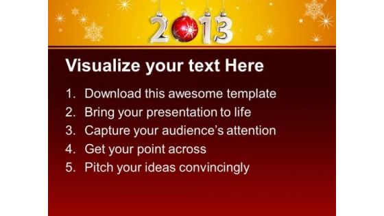 2013 New Year With Bauble Festival PowerPoint Templates Ppt Backgrounds For Slides 1212