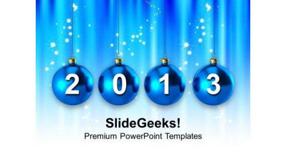 2013 On Christmas Bauble Festival PowerPoint Templates Ppt Backgrounds For Slides 1212