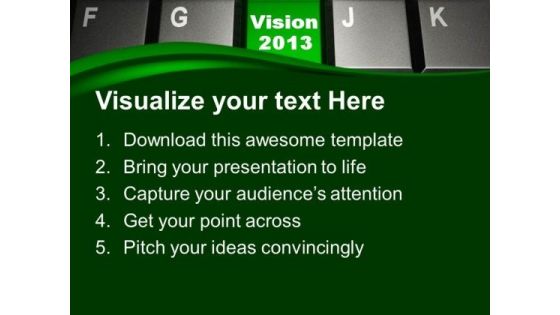 2013 Vision On Keyboard Technology PowerPoint Templates Ppt Backgrounds For Slides 0113