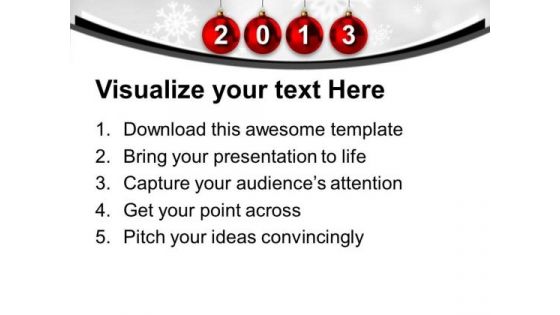 2013 With Christmas Balls New Year PowerPoint Templates Ppt Backgrounds For Slides 0113