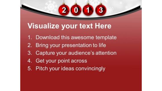 2013 With Christmas Balls New Year PowerPoint Templates Ppt Backgrounds For Slides 0113