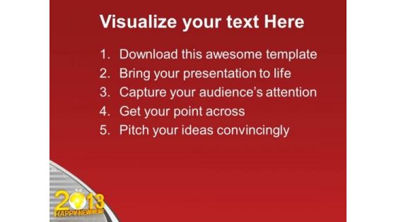 2013 With Globe Happy New Year PowerPoint Templates Ppt Backgrounds For Slides 1212