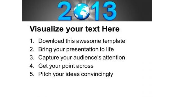 2013 With Globe New Year Concept PowerPoint Templates Ppt Backgrounds For Slides 1112